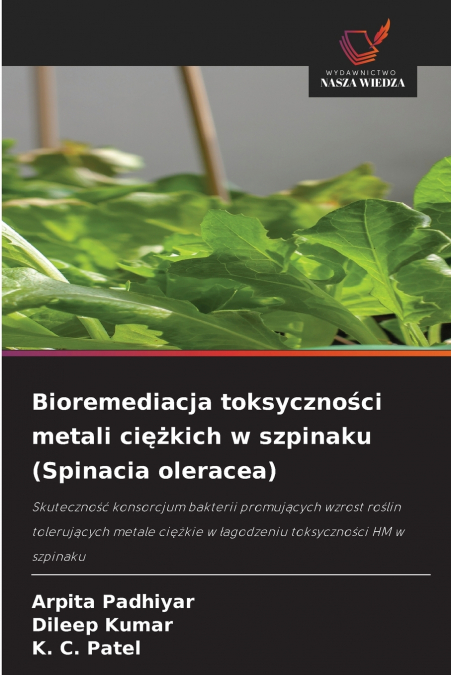 Bioremediacja toksyczności metali ciężkich w szpinaku (Spinacia oleracea)