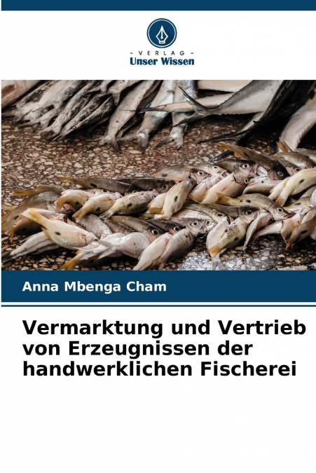 Vermarktung und Vertrieb von Erzeugnissen der handwerklichen Fischerei