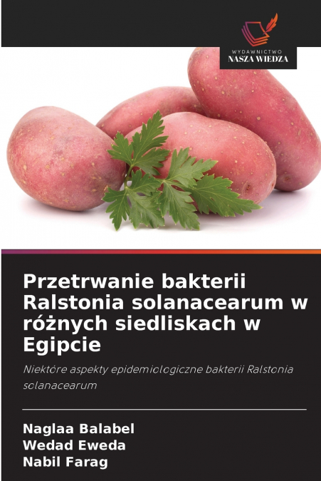 Przetrwanie bakterii Ralstonia solanacearum w różnych siedliskach w Egipcie