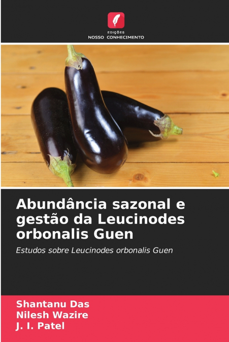 Abundância sazonal e gestão da Leucinodes orbonalis Guen