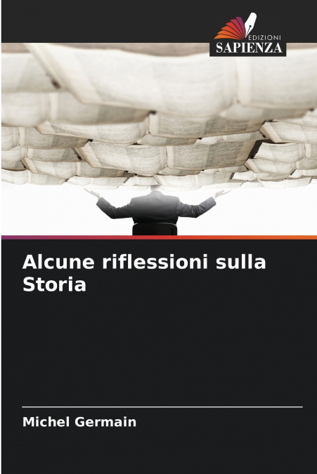 Alcune riflessioni sulla Storia