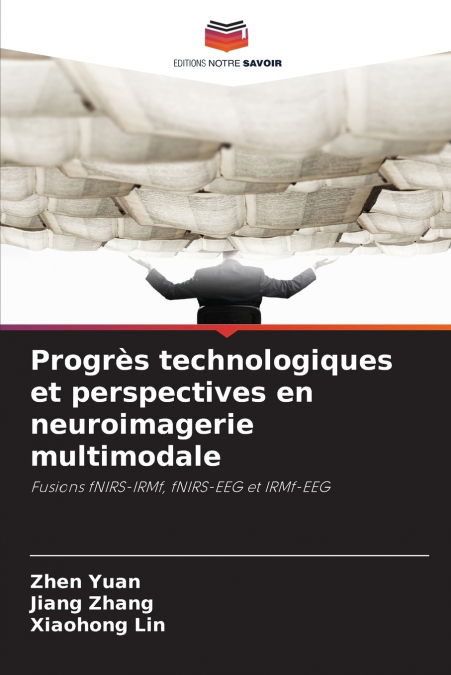 Progrès technologiques et perspectives en neuroimagerie multimodale