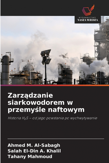 Zarządzanie siarkowodorem w przemyśle naftowym