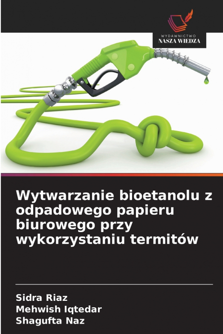 Wytwarzanie bioetanolu z odpadowego papieru biurowego przy wykorzystaniu termitów