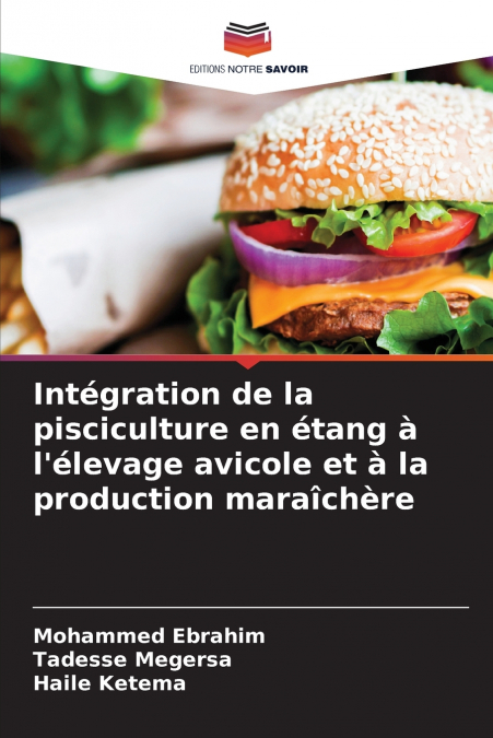 Intégration de la pisciculture en étang à l’élevage avicole et à la production maraîchère