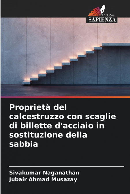 Proprietà del calcestruzzo con scaglie di billette d’acciaio in sostituzione della sabbia