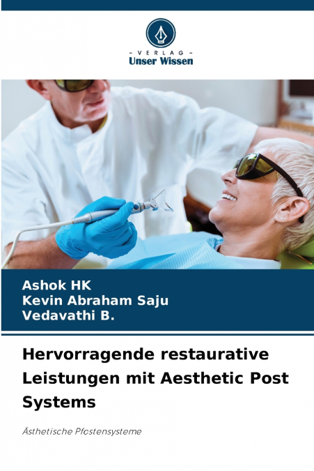 Hervorragende restaurative Leistungen mit Aesthetic Post Systems