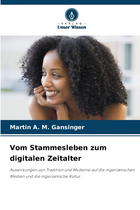 Vom Stammesleben zum digitalen Zeitalter