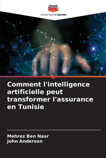 Comment l’intelligence artificielle peut transformer l’assurance en Tunisie
