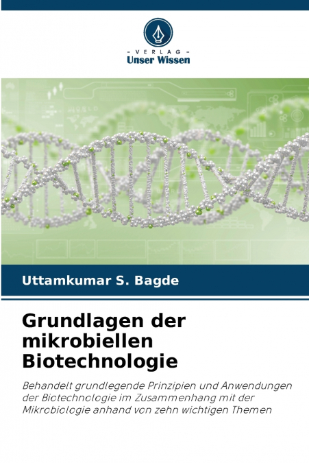 Grundlagen der mikrobiellen Biotechnologie