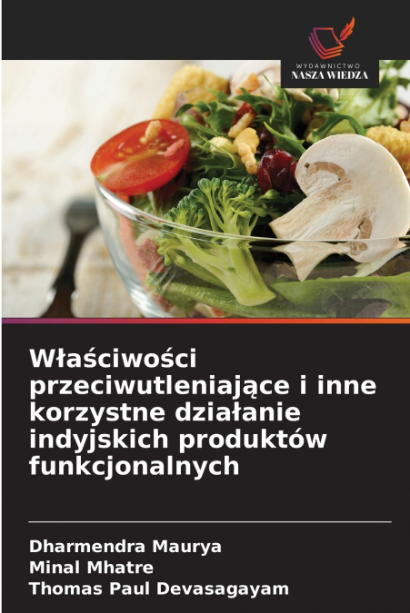 Właściwości przeciwutleniające i inne korzystne działanie indyjskich produktów funkcjonalnych