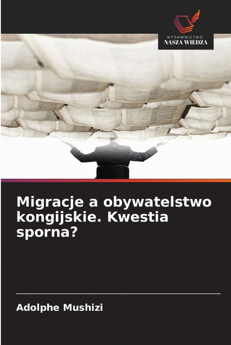 Migracje a obywatelstwo kongijskie. Kwestia sporna?