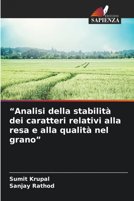 'Analisi della stabilità dei caratteri relativi alla resa e alla qualità nel grano'