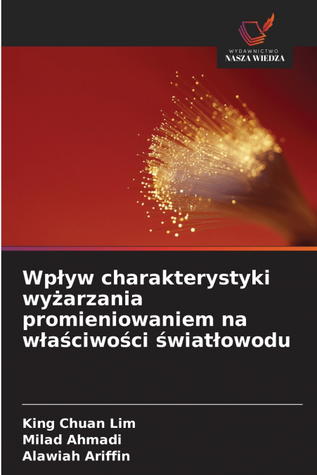 Wpływ charakterystyki wyżarzania promieniowaniem na właściwości światłowodu