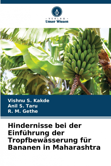 Hindernisse bei der Einführung der Tropfbewässerung für Bananen in Maharashtra