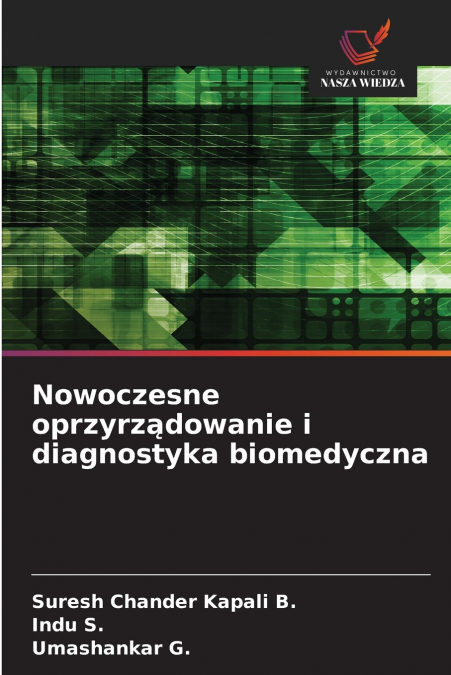 Nowoczesne oprzyrządowanie i diagnostyka biomedyczna