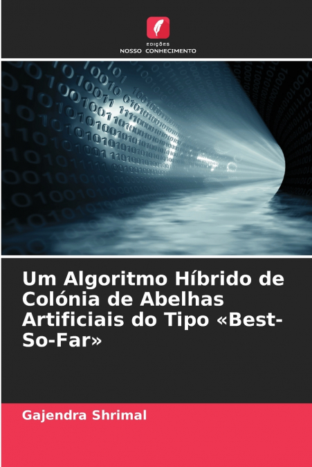 Um Algoritmo Híbrido de Colónia de Abelhas Artificiais do Tipo Best-So-Far