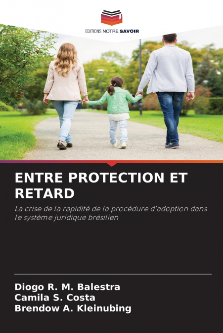 ENTRE PROTECTION ET RETARD