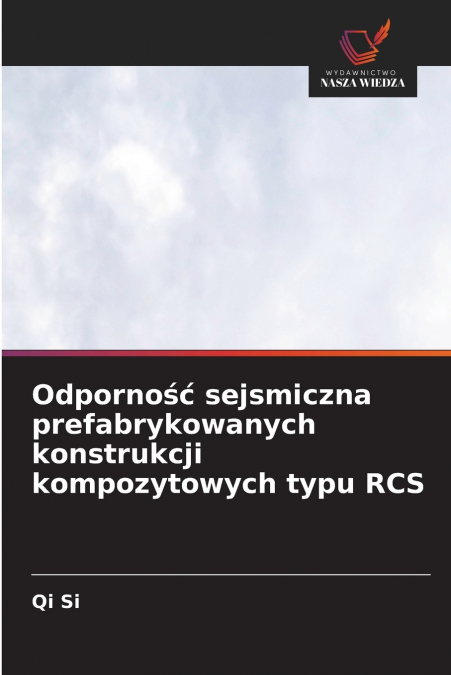 Odporność sejsmiczna prefabrykowanych konstrukcji kompozytowych typu RCS