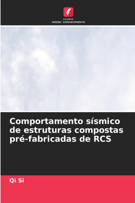 Comportamento sísmico de estruturas compostas pré-fabricadas de RCS