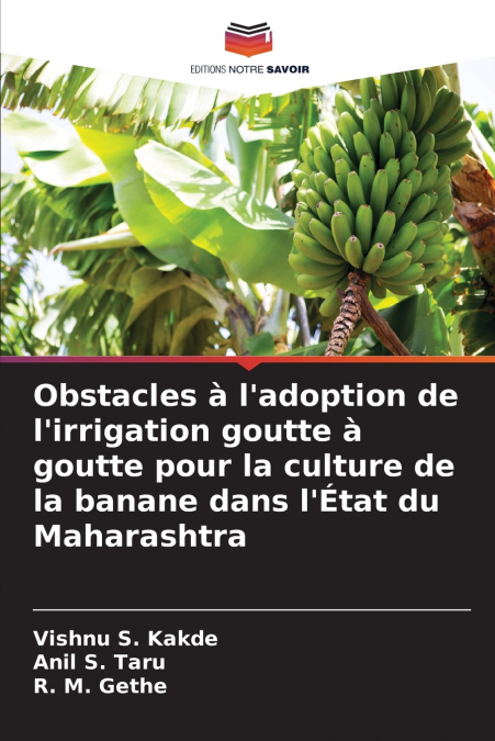 Obstacles à l’adoption de l’irrigation goutte à goutte pour la culture de la banane dans l’État du Maharashtra