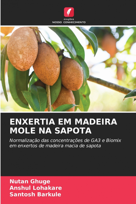 ENXERTIA EM MADEIRA MOLE NA SAPOTA