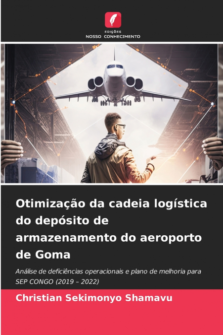 Otimização da cadeia logística do depósito de armazenamento do aeroporto de Goma