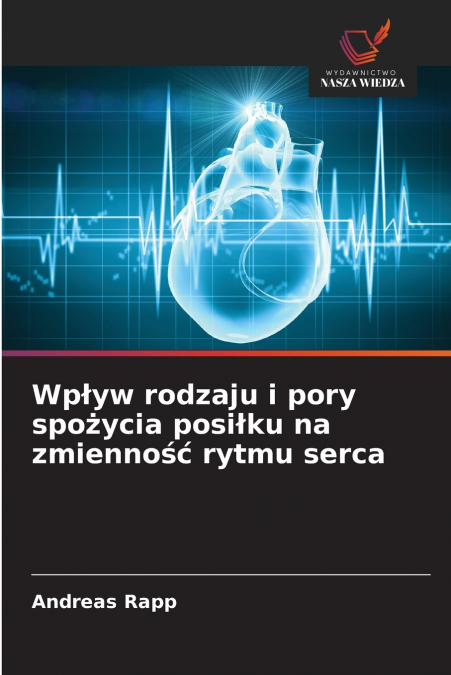 Wpływ rodzaju i pory spożycia posiłku na zmienność rytmu serca