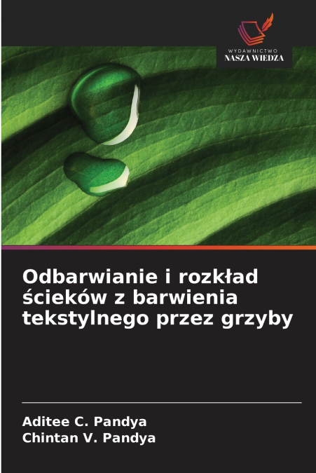 Odbarwianie i rozkład ścieków z barwienia tekstylnego przez grzyby