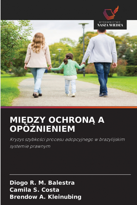 MIĘDZY OCHRONĄ A OPÓŹNIENIEM