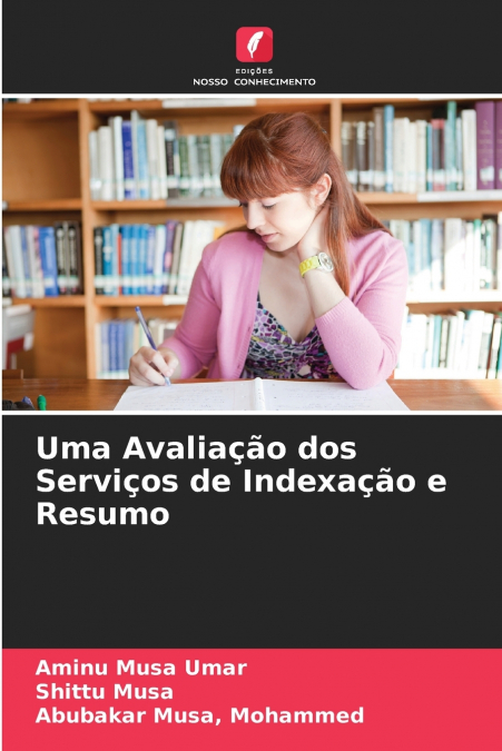 Uma Avaliação dos Serviços de Indexação e Resumo