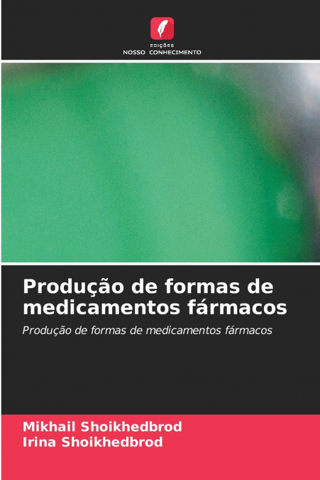 Produção de formas de medicamentos fármacos
