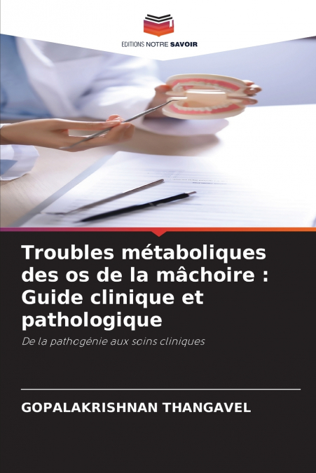 Troubles métaboliques des os de la mâchoire