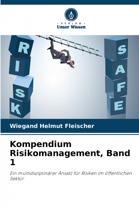 Kompendium Risikomanagement, Band 1