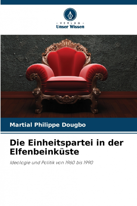 Die Einheitspartei in der Elfenbeinküste