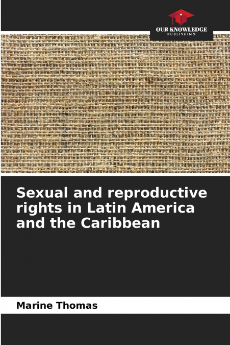 Sexual and reproductive rights in Latin America and the Caribbean