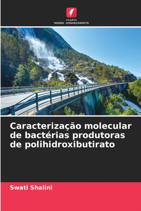 Caracterização molecular de bactérias produtoras de polihidroxibutirato