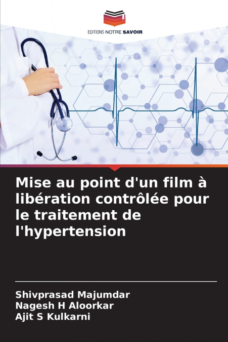 Mise au point d’un film à libération contrôlée pour le traitement de l’hypertension