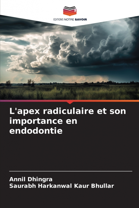 L’apex radiculaire et son importance en endodontie