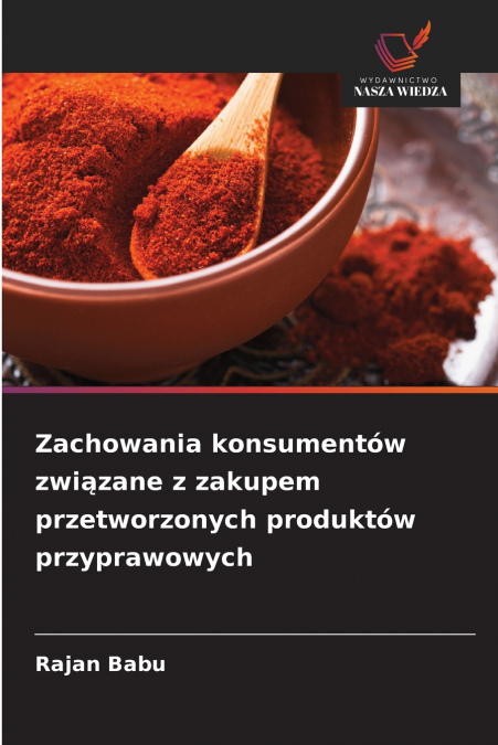 Zachowania konsumentów związane z zakupem przetworzonych produktów przyprawowych