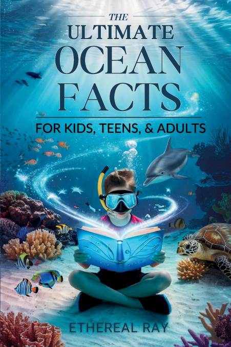 THE ULTIMATE Ocean Facts for Kids, Teens, & Adults