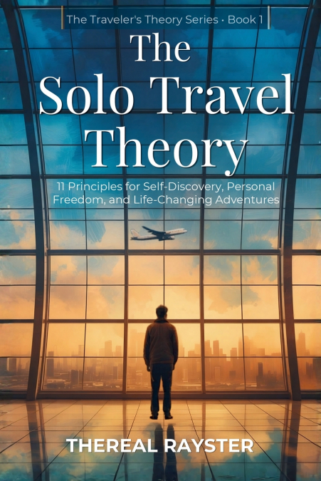 The Solo Travel Theory