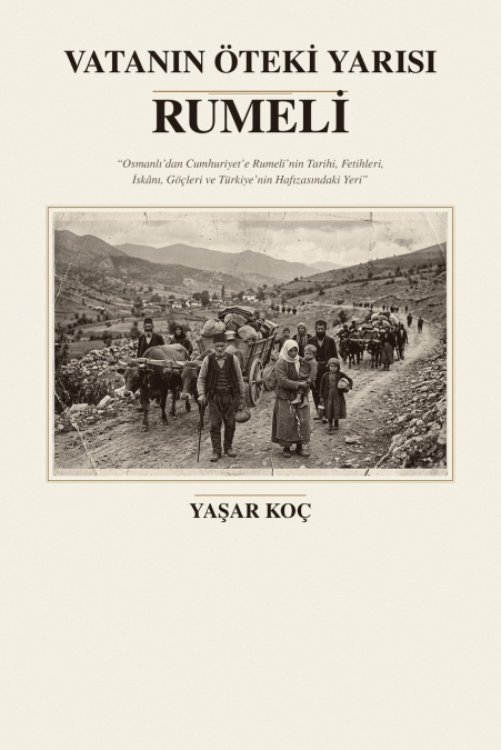 VATANIN ÖTEKİ YARISI RUMELİ