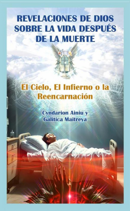 Revelaciones de Dios Sobre la Vida Después de la Muerte