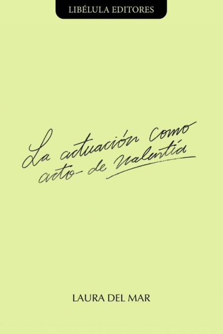 La actuación como acto de valentía