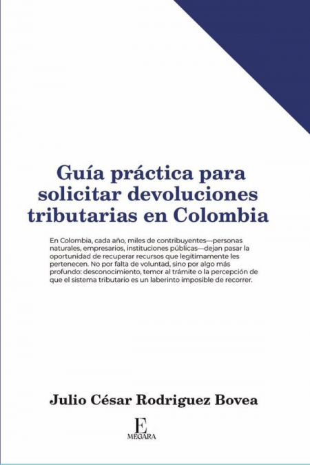 Guía práctica para solicitar devoluciones tributarias en Colombia