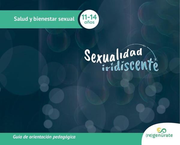 Sexualidad iridiscente: Guía de orientación pedagógica
