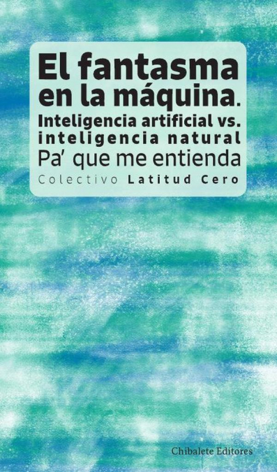 El fantasma en la máquina: inteligencia artificial vs. inteligencia natural