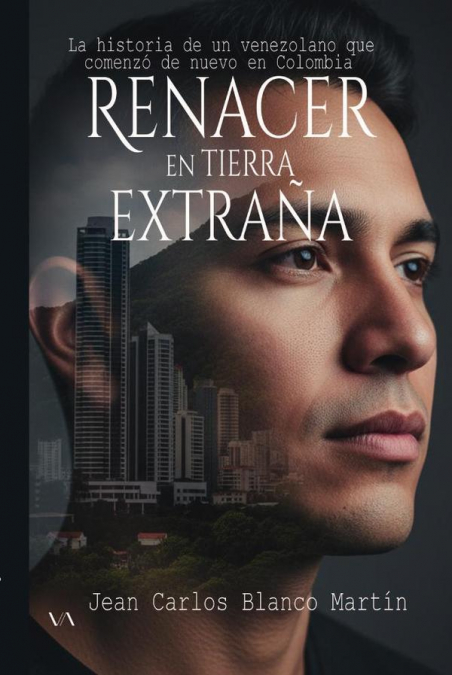 Renacer en tierra extraña