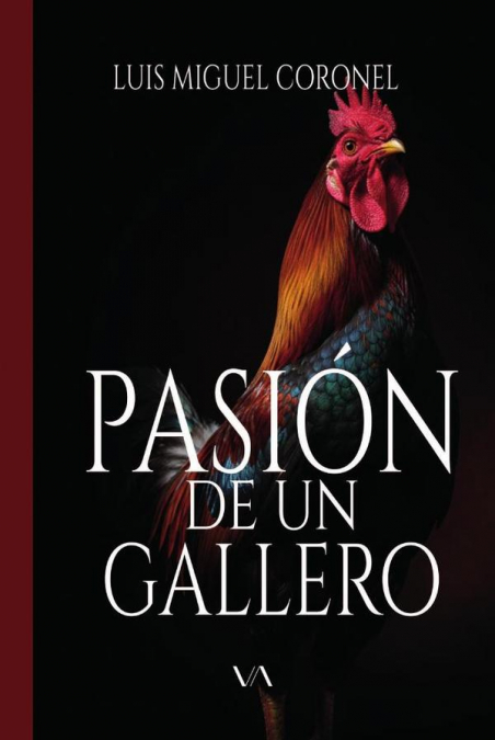 Pasión de un gallero